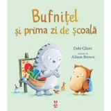 Bufnitel si prima zi de scoala - Debi Gliori, Alison Brown, editura Pandora