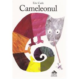 Cameleonul - Eric Carle, editura Cartea Copiilor