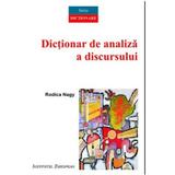 Dictionar de analiza a discursului - Rodica Nagy, editura Institutul European