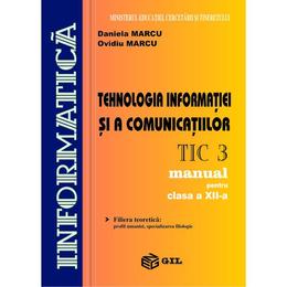 Tehnologia informatiei si a comunicatiilor cls 12 tic3 - daniela marcu, ovidiu marcu, editura gil