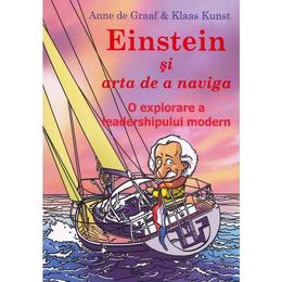 Einstein si arta de a naviga - Anne de Graaf, Klaas Kunst, editura Bmi
