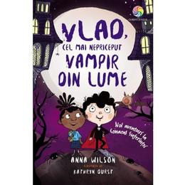 Vlad, cel mai nepriceput vampir din lume Vol.2: Noi aventuri la Conacul Suferintei - Anna Wilson, editura Corint