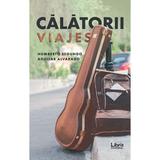 Calatorii. Viajes - Humberto Segundo Aguilar Alvarado, editura Libris Editorial