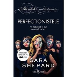 Perfectionistele - Sara Shepard, editura Leda