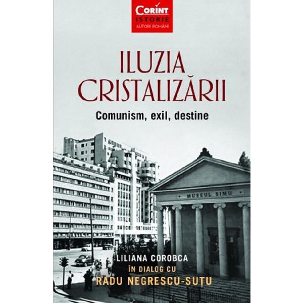 Iluzia cristalizarii - liliana corobca, radu negrescu-sutu, editura corint