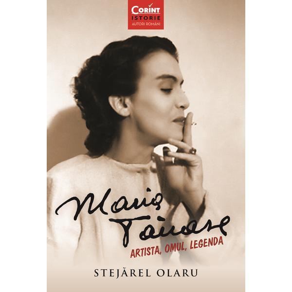 Maria Tanase. Artista, omul, legenda - Stejarel Olaru, editura Corint