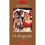 O dragoste - Dino Buzzati, editura Polirom