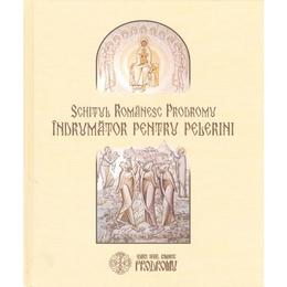 Schitul romanesc prodromu. indrumator pentru pelerini, editura schitul romanesc prodromul