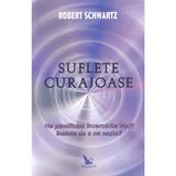 Suflete curajoase - Robert Schwartz, editura For You