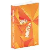 Super mintea - Norman E. Rosenthal, editura Curtea Veche