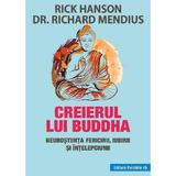 Creierul lui Buddha - Rick Hanson, Richard Mendius, editura Paralela 45
