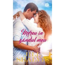 Mereu in gandul meu - Jill Shalvis, editura Lira