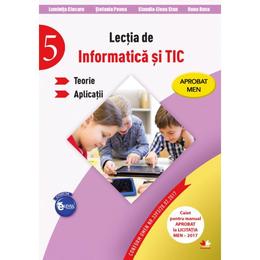 Lectia de informatica si TIC - Clasa 5 - Teorie. Aplicatii - Luminita Ciocaru, editura Litera