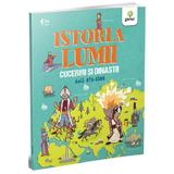 Istoria lumii: Cuceriri si dinastii, editura Gama