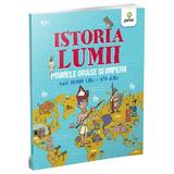 Istoria lumii: Primele orase si imperii, editura Gama