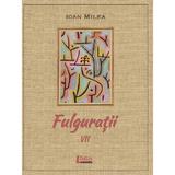 Fulguratii Vol.7 - Ioan Milea, editura Limes