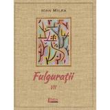 Fulguratii Vol.7 - Ioan Milea, editura Limes