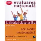 Evaluarea nationala la finalul clasei 2: Scris-citit - Matematica - Manuela Dinescu, editura Cartea Romaneasca