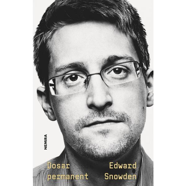 Dosar permanent - edward snowden, editura nemira