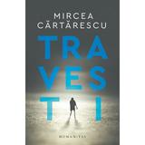 Travesti - Mircea Cartarescu, editura Humanitas