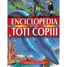 Enciclopedia pentru toti copiii, editura litera
