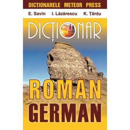 Dictionar roman-german - E. Savin, I. Lazarescu, K. Tantu, editura Meteor Press