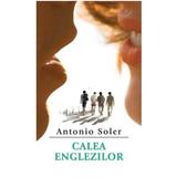 Calea englezilor - Antonio Soler, editura Rao