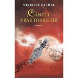 Cantul vrajitoarelor Vol. 2 - Mireille Calmel, editura Rao