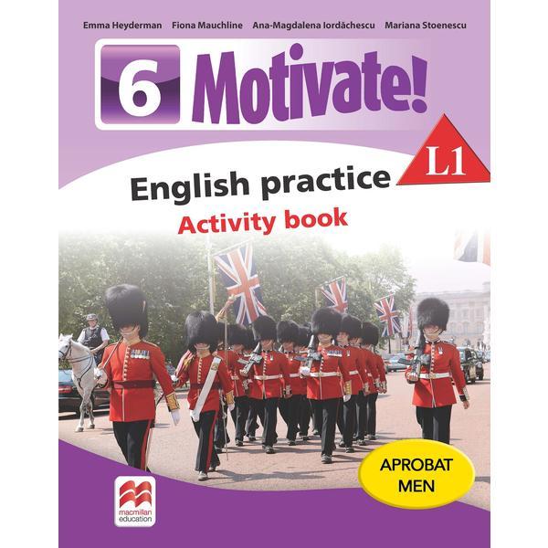 Motivate! English practice L1. Activity book. Lectia de engleza - Clasa 6 - Emma Heyderman, editura Litera