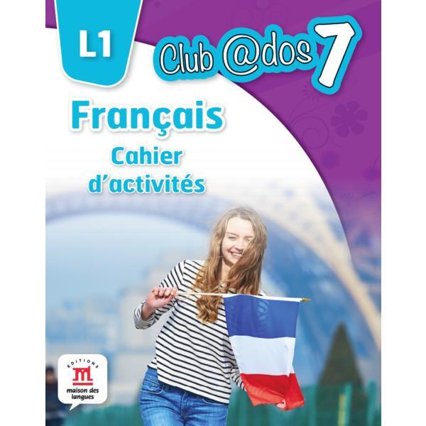 Club dos. Francais L1. Cahier d'activites. Lectia de franceza - Clasa 7, editura Litera
