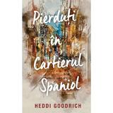 Pierduti in cartierul spaniol - Heddi Goodrich, editura Rao