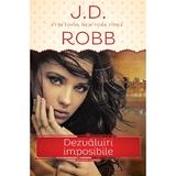 Dezvaluiri imposibile - J.D. Robb, editura Litera