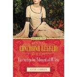 Concubina Regelui - Anne O Brien, editura Litera