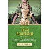 O regina in cautarea iubirii. Povestea Caterinei De Valois - Anne O Brien, editura Litera