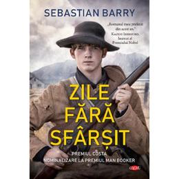 Zile fara sfarsit - sebastian barry, editura litera
