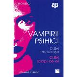 Vampirii psihici - Stephane Clerget, editura Niculescu