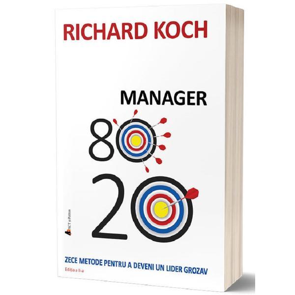 Manager 80/20 - richard koch, editura act si politon
