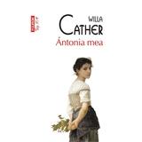 Antonia mea - Willa Cather, editura Polirom