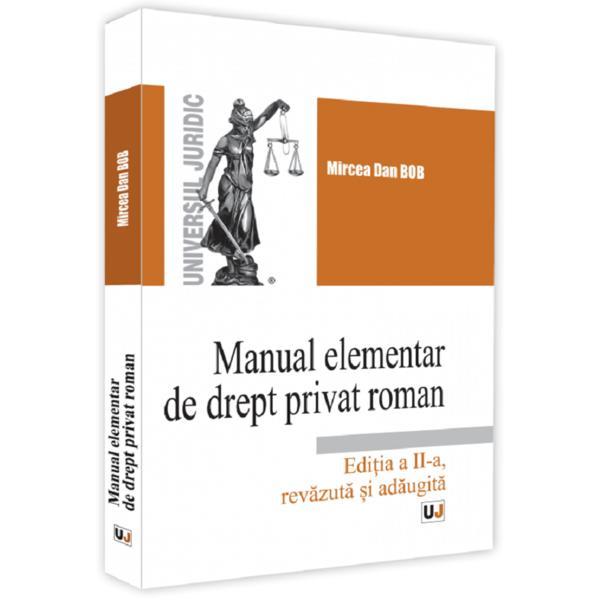 Manual elementar de drept privat roman ed.2 - mircea dan bob, editura universul juridic