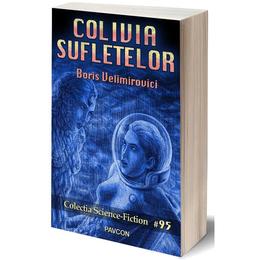 Colivia sufletelor - boris velimirovici, editura pavcon