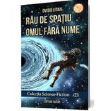 Rau de spatiu. Omul fara nume - Ovidiu Vitan, editura Pavcon