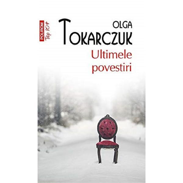Ultimele povestiri - Olga Tokarczuk, editura Polirom
