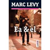 Ea si el - Marc Levy, editura Trei