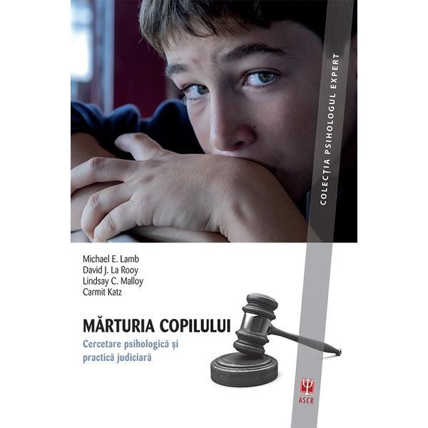 Marturia copilului - Michael E. Lamb, David J. La Rooy, editura Asociatia De Stiinte Cognitive Din Romania