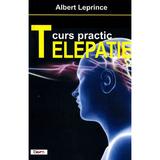 Telepatie. Curs practic - Albert Leprince, editura Dexon