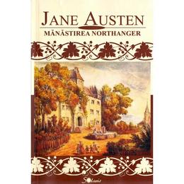 Manastirea Northanger - Jane Austen, editura Aldo Press