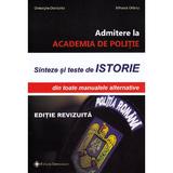 Admitere la academia de politie. sinteze si teste de istorie - gheorghe dondorici, mihaela orfanu