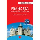 Franceza pentru incepatori - Maria Dumitrescu-Brates, editura Niculescu
