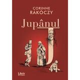 Jupanul - Corinne Rakoczy, editura Libris Editorial