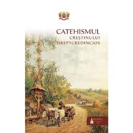 Catehismul crestinului dreptcredincios, editura basilica